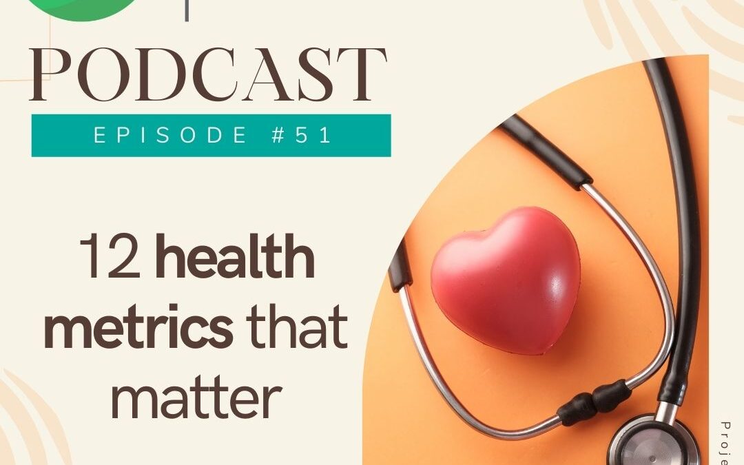 12 health metrics that matter