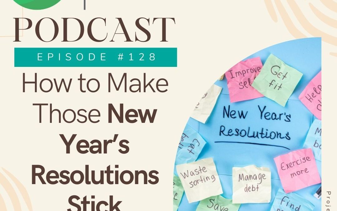 how to make those new year’s resolutions stick