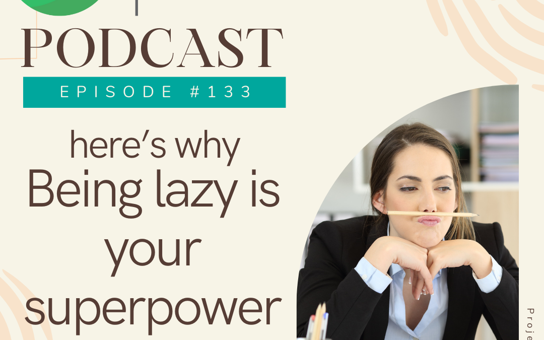 being lazy is your superpower