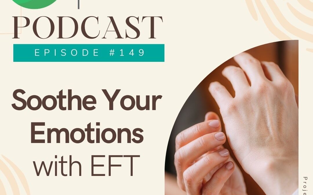Soothe your emotions with eft
